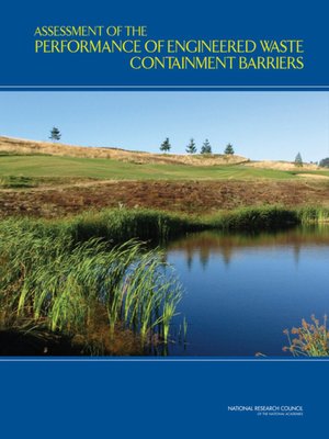 cover image of Assessment of the Performance of Engineered Waste Containment Barriers